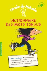 Dictionnaire des mots tordus - Click to enlarge picture.