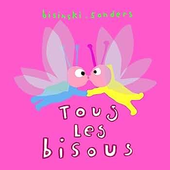 Tous les bisous - Click to enlarge picture.