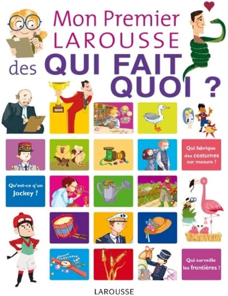 Mon premier Larousse des qui fait quoi ? - Click to enlarge picture.