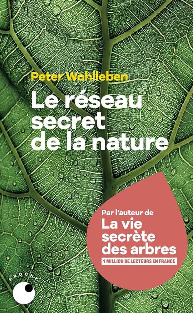 Le réseau secret de la nature - Click to enlarge picture.