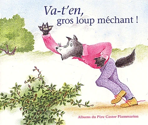 Va-t'en, gros loup méchant ! - Click to enlarge picture.