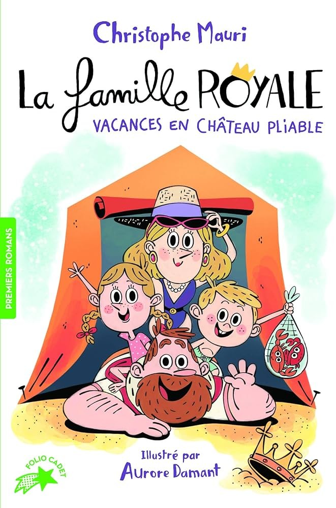 La famille royale : vacances en chateau pliable - Click to enlarge picture.