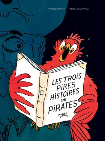Les trois pires histoires de pirates - Click to enlarge picture.