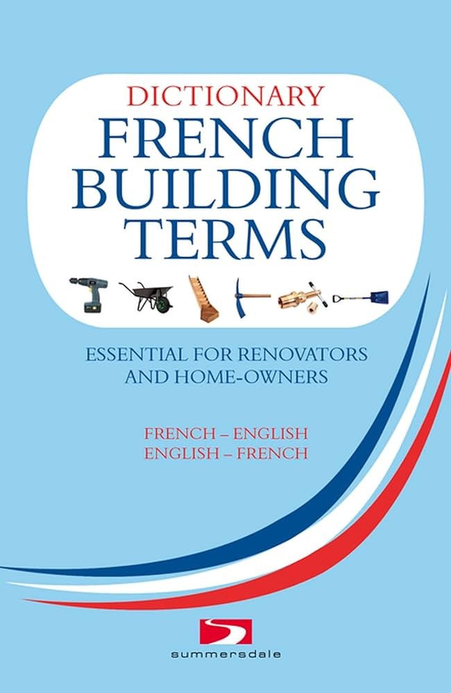 Dictionary of French Building Terms - Click to enlarge picture.